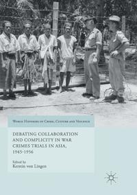 bokomslag Debating Collaboration and Complicity in War Crimes Trials in Asia, 1945-1956