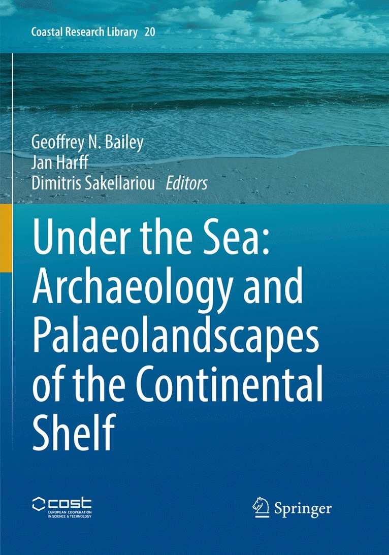 Under the Sea: Archaeology and Palaeolandscapes of the Continental Shelf