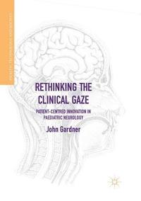 bokomslag Rethinking the Clinical Gaze