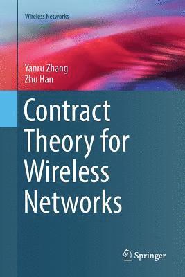 Contract Theory for Wireless Networks 1