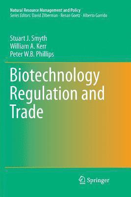 Biotechnology Regulation and Trade 1