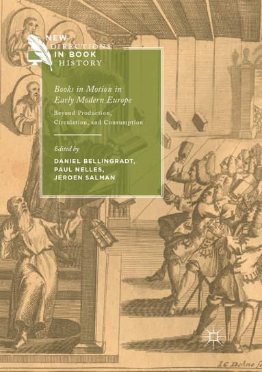 Daniel Bellingradt, Paul Nelles, Jeroen Salman - Books in Motion in Early Modern Europe, Häftad