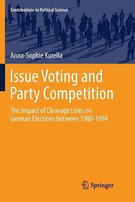 Anna-Sophie Kurella - Issue Voting and Party Competition, Häftad