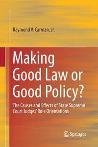 bokomslag Making Good Law or Good Policy?