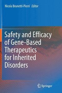 bokomslag Safety and Efficacy of Gene-Based Therapeutics for Inherited Disorders