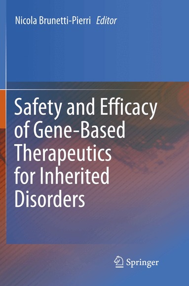 Nicola Brunetti-Pierri - Safety and Efficacy of Gene-Based Therapeutics for Inherited Disorders, Häftad