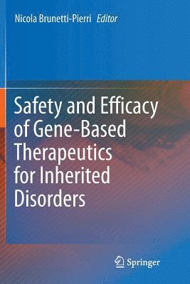Nicola Brunetti-Pierri - Safety and Efficacy of Gene-Based Therapeutics for Inherited Disorders, Häftad