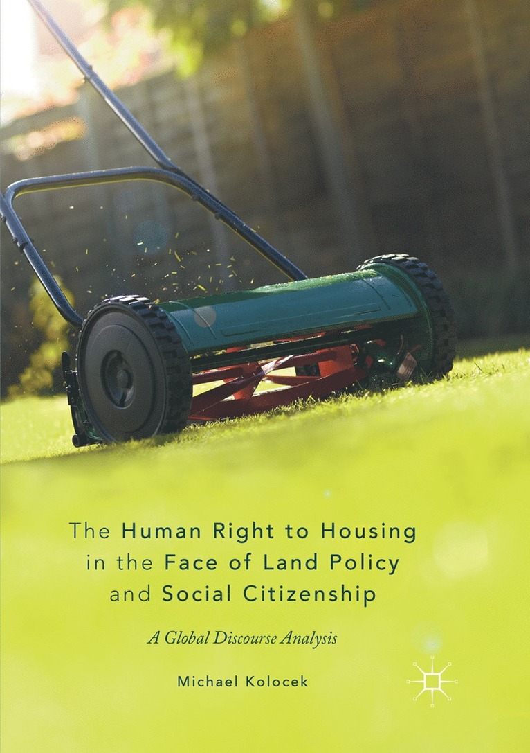 Michael Kolocek - Human Right to Housing in the Face of Land Policy and Social Citizenship, Häftad