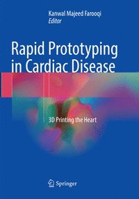 bokomslag Rapid Prototyping in Cardiac Disease