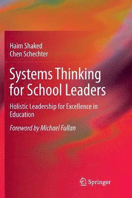 Haim Shaked, Chen Schechter - Systems Thinking for School Leaders, Häftad