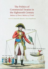 bokomslag The Politics of Commercial Treaties in the Eighteenth Century