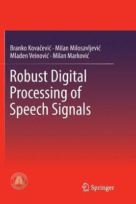 Robust Digital Processing of Speech Signals 1