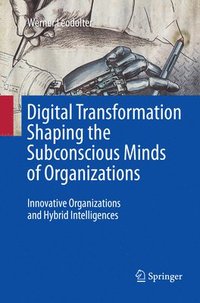 bokomslag Digital Transformation Shaping the Subconscious Minds of Organizations