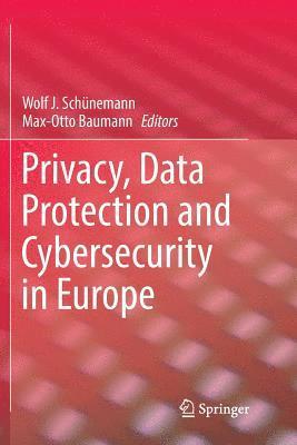 Wolf J. Schünemann, Max-Otto Baumann, Wolf J. Schunemann - Privacy, Data Protection and Cybersecurity in Europe, Häftad