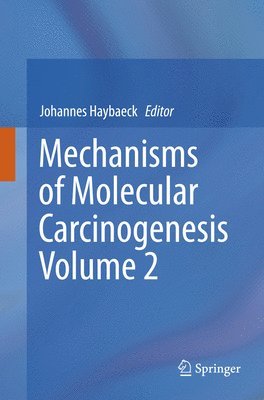 bokomslag Mechanisms of Molecular Carcinogenesis  Volume 2