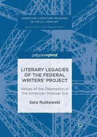 bokomslag Literary Legacies of the Federal Writers' Project