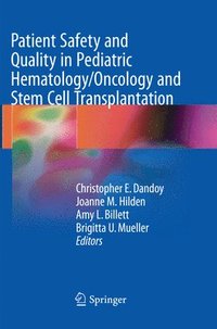 bokomslag Patient Safety and Quality in Pediatric Hematology/Oncology and Stem Cell Transplantation