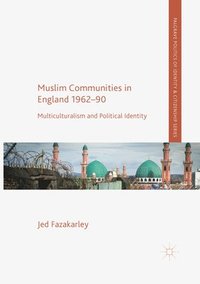 bokomslag Muslim Communities in England 1962-90
