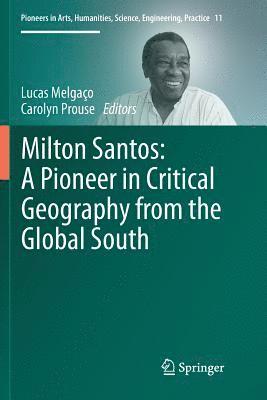 Milton Santos: A Pioneer in Critical Geography from the Global South 1