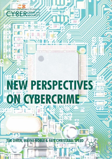 Tim Owen, Wayne Noble, Faye Christabel Speed - New Perspectives on Cybercrime, Häftad