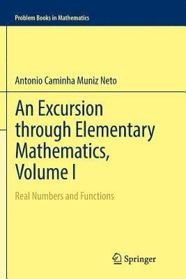 bokomslag An Excursion through Elementary Mathematics, Volume I