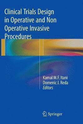 Clinical Trials Design in Operative and Non Operative Invasive Procedures 1