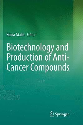 bokomslag Biotechnology and Production of Anti-Cancer Compounds