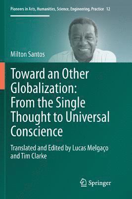 Milton Santos - Toward an Other Globalization: From the Single Thought to Universal Conscience, Häftad