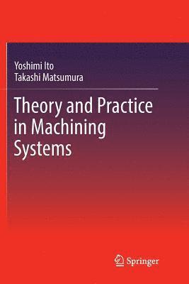 bokomslag Theory and Practice in Machining Systems