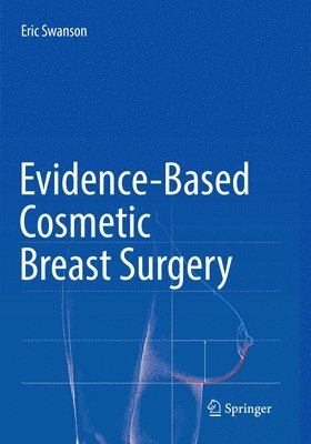 Eric Swanson - Evidence-Based Cosmetic Breast Surgery, Häftad