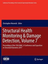 bokomslag Structural Health Monitoring & Damage Detection, Volume 7