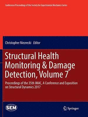 bokomslag Structural Health Monitoring & Damage Detection, Volume 7