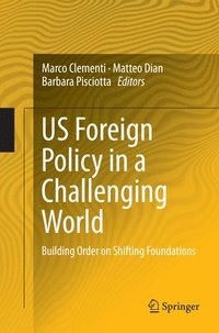 bokomslag US Foreign Policy in a Challenging World