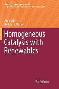 bokomslag Homogeneous Catalysis with Renewables