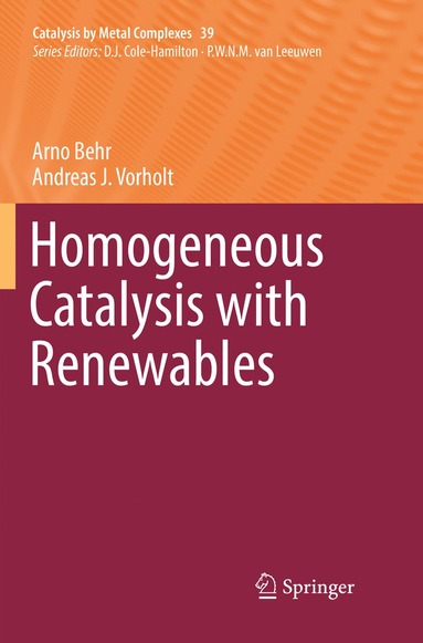 bokomslag Homogeneous Catalysis with Renewables