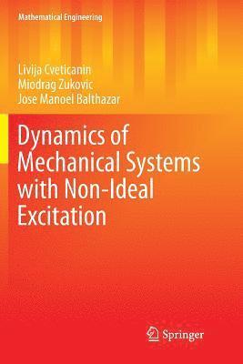Dynamics of Mechanical Systems with Non-Ideal Excitation 1