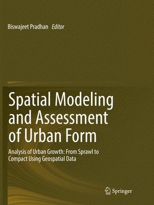 Spatial Modeling and Assessment of Urban Form 1