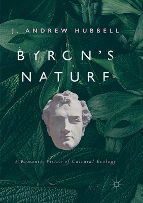 J. Andrew Hubbell - Byron's Nature, Häftad