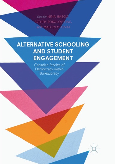 Nina Bascia, Esther Sokolov Fine, Malcolm Levin - Alternative Schooling and Student Engagement, Häftad
