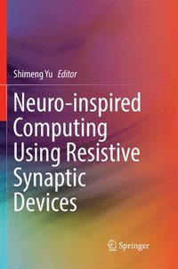 bokomslag Neuro-inspired Computing Using Resistive Synaptic Devices