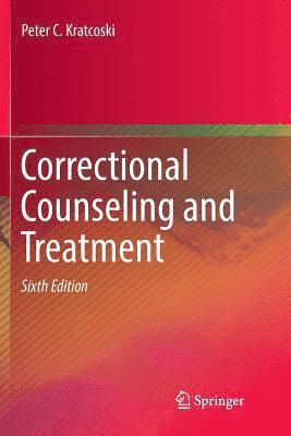 Peter C. Kratcoski - Correctional Counseling and Treatment, Häftad
