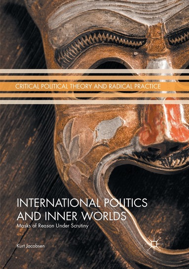 Kurt Jacobsen - International Politics and Inner Worlds, Häftad