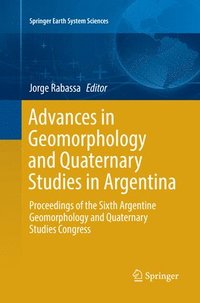 bokomslag Advances in Geomorphology and Quaternary Studies in Argentina