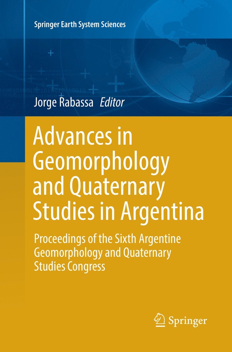 Jorge Rabassa - Advances in Geomorphology and Quaternary Studies in Argentina, Häftad