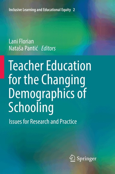 Lani Florian, Nataša Pantić - Teacher Education for the Changing Demographics of Schooling, Häftad
