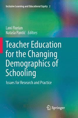 Teacher Education for the Changing Demographics of Schooling 1