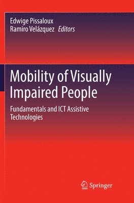 Edwige Pissaloux, Ramiro Velazquez - Mobility of Visually Impaired People, Häftad