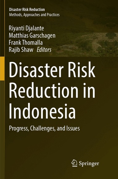Riyanti Djalante, Matthias Garschagen, Frank Thomalla, Rajib Shaw - Disaster Risk Reduction in Indonesia, Häftad