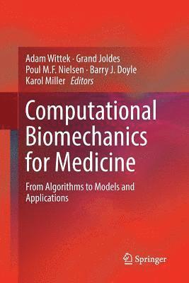 Computational Biomechanics for Medicine 1