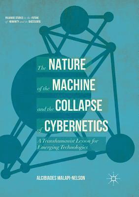 bokomslag The Nature of the Machine and the Collapse of Cybernetics